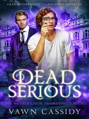 cover image of Dead Serious Case #4 Professor Prometheus Plume